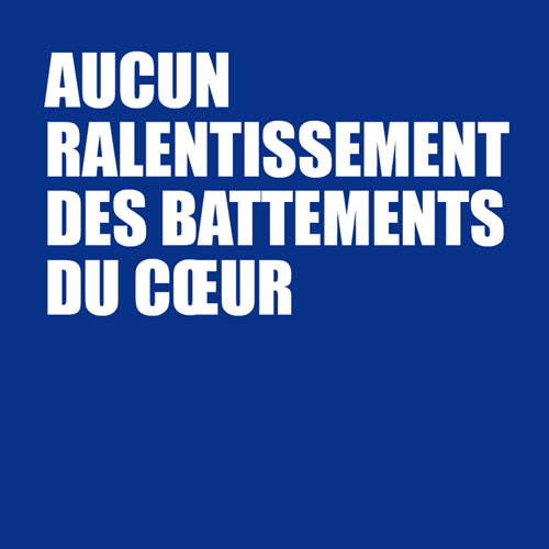 Aucun ralentissement des battements du cœur