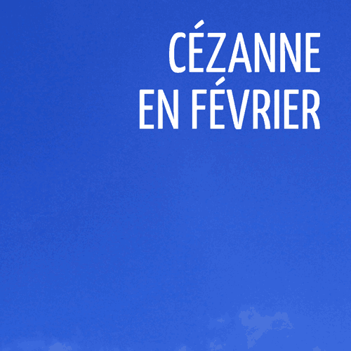 Cézanne en février