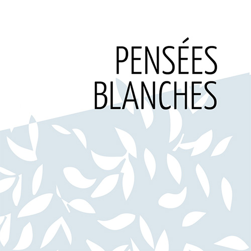 Pensées blanches