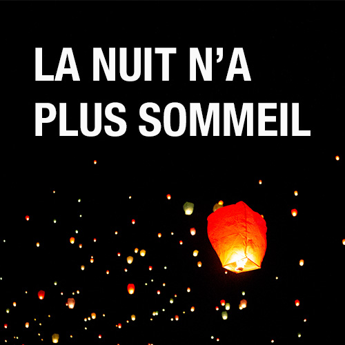 La nuit n’a plus sommeil