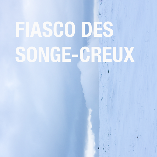 Fiasco des songe-creux